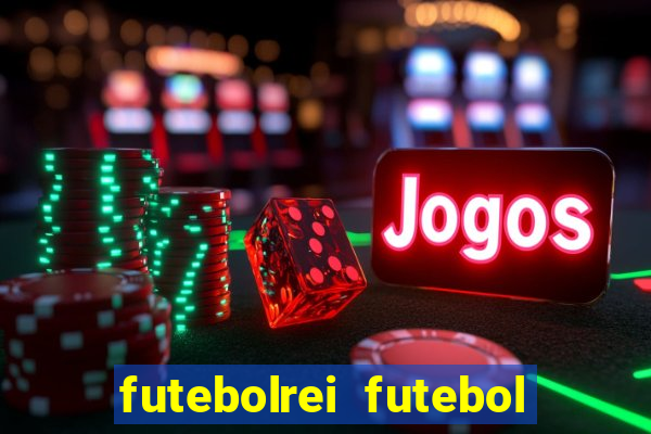 futebolrei futebol ao vivo